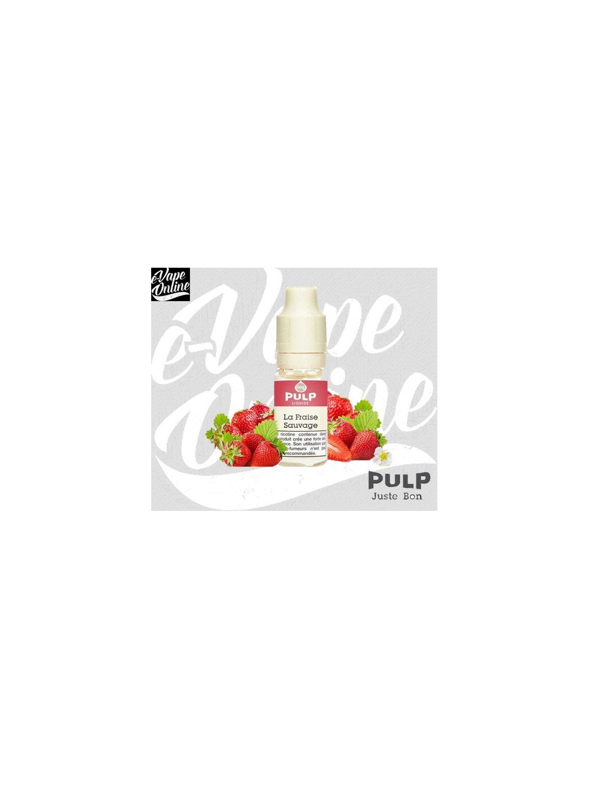 E-Liquide - FRAISE SAUVAGE 10ml - Pulp - e-vapeonline.com